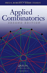 Fred S. Roberts, Barry Tesman — Applied Combinatorics: Second Edition