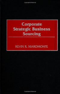 Kevin R. Maromonte — Corporate Strategic Business Sourcing