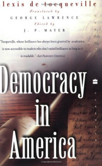 Alexis de Tocqueville — Democracy in America