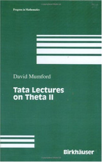 David Mumford, C. Musili, M. Nori, E. Previato, M. Stillman, H. Umemura — Tata Lectures on Theta II, Jacobian theta functions and differential equations