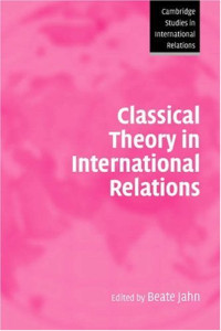 Beate Jahn — Classical theory in international relations