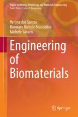 Venina dos Santos, Rosmary Nichele Brandalise, Michele Savaris (auth.) — Engineering of Biomaterials