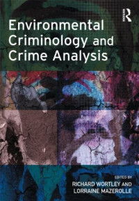 Richard Wortley, Lorraine Mazerolle — Environmental Criminology and Crime Analysis (Crime Science Series)