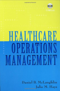 Daniel B. Mclaughlin, Julie M. Hays — Healthcare Operations Management