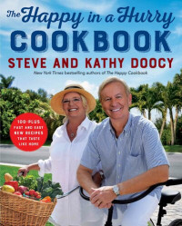 Steve Doocy; Kathy Doocy — The Happy in a Hurry Cookbook: 100-Plus Fast and Easy New Recipes That Taste Like Home