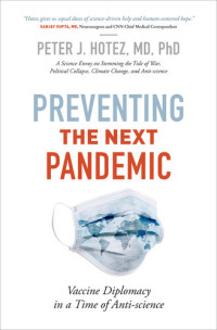Peter J. Hotez — Preventing the Next Pandemic