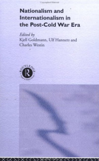 Kjell Goldman — Nationalism and Internationalism in the Post Cold-War Era