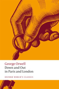 George Orwell; John Brannigan (ed.) — Down and Out in Paris and London