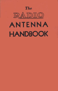 J. N. A. Hawkins, Frank C. Jones, Walter W. Smith — The Radio Antenna Handbook