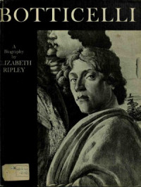 Elizabeth Ripley — Botticelli - A Biography