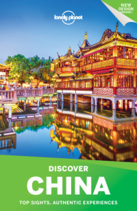 Lonely Planet — Lonely Planet Discover China