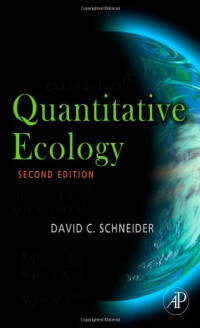 David C. Schneider — Quantitative Ecology, Second Edition: Measurement, Models and Scaling