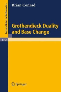 Brian Conrad — Grothendieck duality and base charge