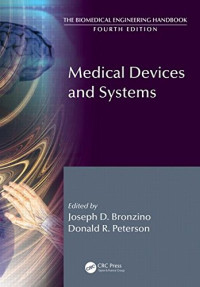 Joseph D. Bronzino, Donald R. Peterson — Medical Devices and Human Engineering (The Biomedical Engineering Handbook, Fourth Edition)
