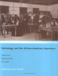 Bruce Sinclair — Technology and the African-American Experience - Needs and Opportunities for Study