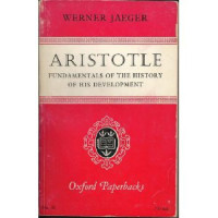 Werner Jaeger — Aristotle: Fundamentals of the History of his Development
