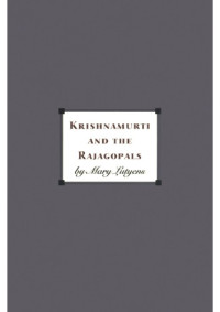 Mary Lutyens — Krishnamurti and the Rajagopals