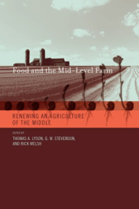 Thomas A. Lyson, G. W. Stevenson, Rick Welsh — Food and the Mid-level Farm.