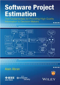 Abran A. — Software Project Estimation: The Fundamentals for Providing High Quality Information to Decision Makers