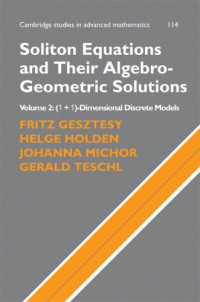 Fritz Gesztesy, Helge Holden, Johanna Michor, Gerald Teschl — Soliton Equations and Their Algebro-Geometric Solutions: Volume 2, (1+1)-Dimensional Discrete Models
