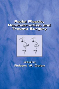Robert W. Dolan — Facial Plastic Reconstructive and Trauma Surgery