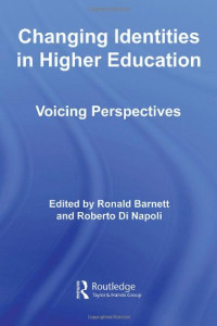 Ronald Barnett — Changing Identities in Higher Education: Voicing Perspectives