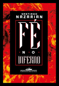 Santiago Nazarian — Fé no Inferno