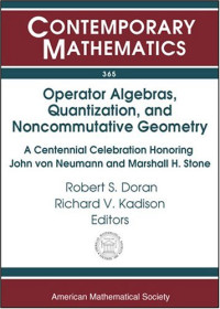 Doran R.S., Kadison R.V. (eds.) — Operator Algebras, Quantization, and Noncommutative Geometry