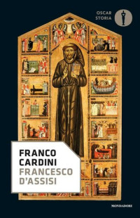 Franco Cardini — Francesco d’Assisi