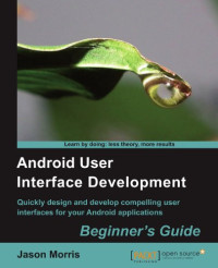 Jason Morris — Android User Interface Development - Beginner's Guide