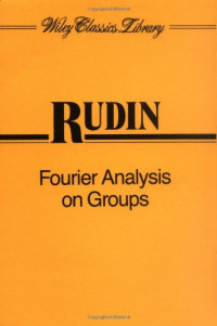 Walter Rudin — Fourier Analysis on Groups
