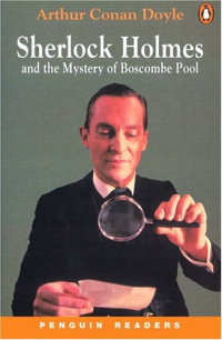 Arthur Conan Doyle, J.Y.K. Kerr (adaptation) — Sherlock Holmes and the Mystery of Boscombe Pool (Penguin Readers, Level 3)