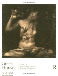 Derek Wall — Green History: A Reader in Environmental Literature, Philosophy and Politics