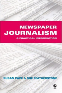 Susan Pape, Sue Featherstone — Newspaper Journalism.