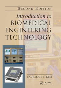 Street, Laurence J — Introduction to Biomedical Engineering Technology, Second Edition