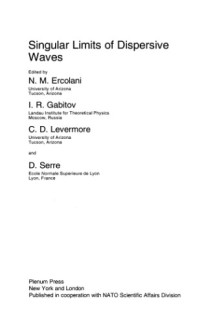 N.M. Ercolani, I.R. Gabitov, C.D. Levermore, D. Serre — Singular limits of dispersive waves