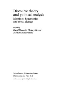 David J. Howarth, Aletta J. Norval, Yannis Stavrakakis — Discourse Theory and Political Analysis: Identities, Hegemonies and Social Change