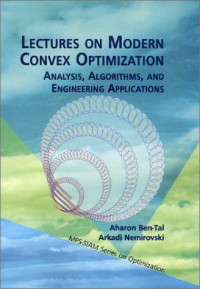 Lectures on Modern Convex Optimization: Analysis, Algorithms, and ...