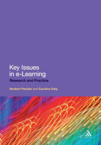 Norbert Pachler, Caroline Daly — Key Issues in e-Learning - Research and Practice