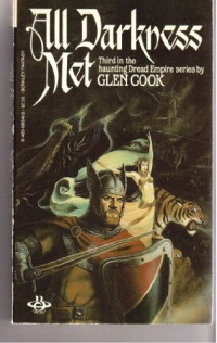 Glen Cook — All Darkness Met (Dread Empire)