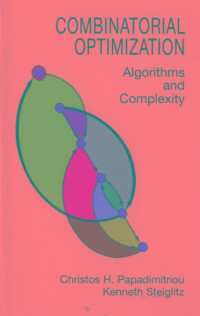 Christos H. Papadimitriou, Kenneth Steiglitz — Combinatorial Optimization: Algorithms and Complexity