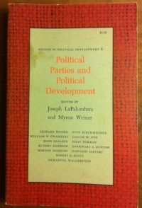 Joseph La Palombara, Myron Weiner — Political Parties and Political Development. (SPD-6)