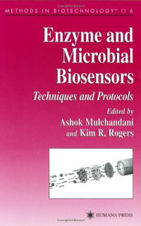 Ashok Mulchandani (auth.), Ashok Mulchandani, Kim R. Rogers (eds.) — Enzyme and Microbial Biosensors: Techniques and Protocols