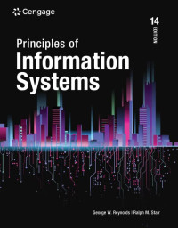Ralph Stair, George Reynolds — Principles of Information Systems (14th ed.)