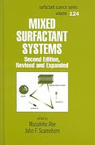 Masahiko Abe; John F Scamehorn — Mixed surfactant systems