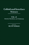 Milton Kerker (Eds.) — Colloid and Interface Science. Aerosols, Emulsions, and Surfactants