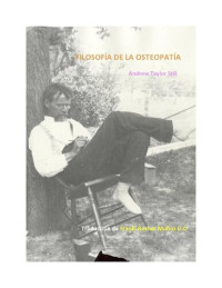 Andrew Taylor Still — Filosofia de la Osteopatía
