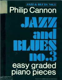 Philip Cannon. — Jazz and Blues No. 3 - Easy Graded Piano Pieces
