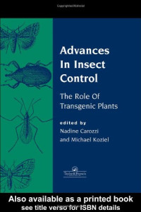 Nadine B Carozzi — Advances In Insect Control - The Role Of Transgenic Plants.
