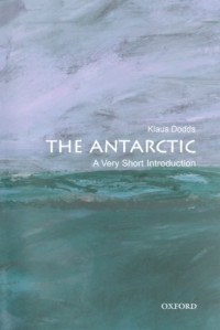 Klaus Dodds — The Antarctic : a very short introduction
